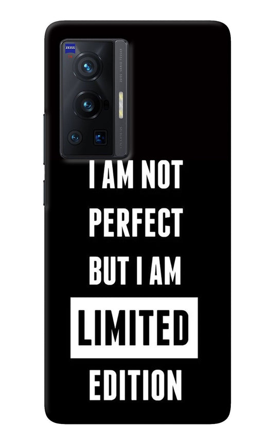 I Am Not Perfect But I Am Limited Edition Vivo X70 Pro Back Cover