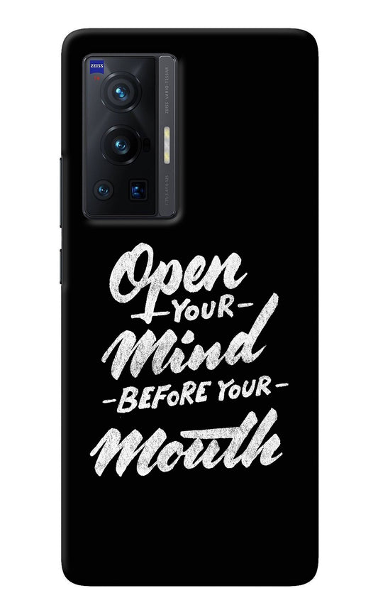 Open Your Mind Before Your Mouth Vivo X70 Pro Back Cover