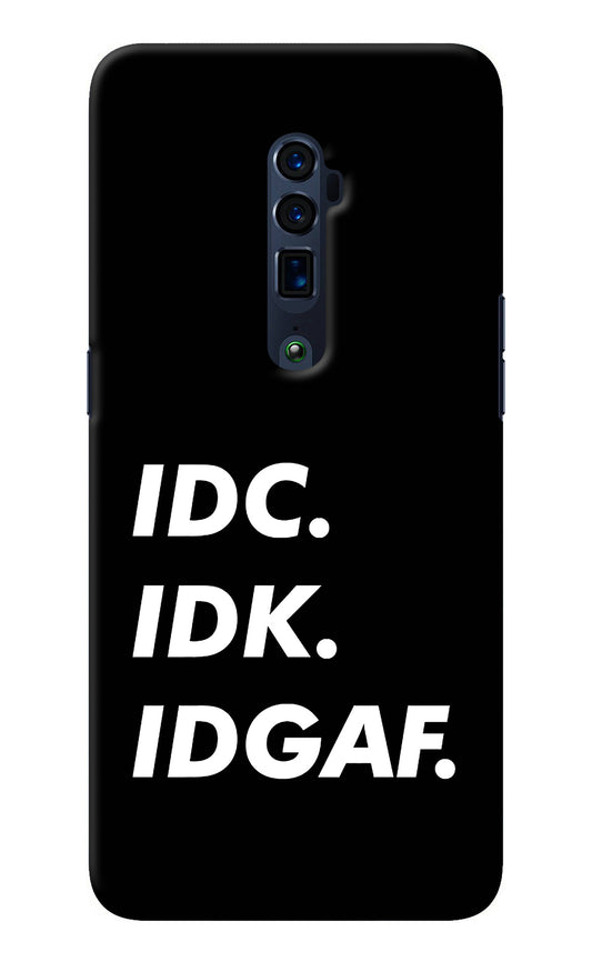 Idc Idk Idgaf Oppo Reno 10x Zoom Back Cover