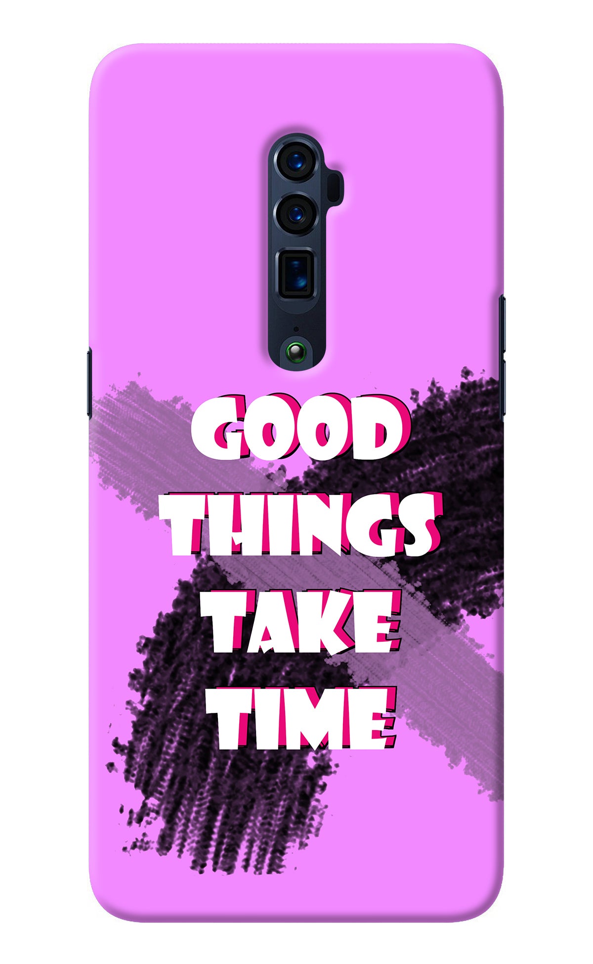 Good Things Take Time Oppo Reno 10x Zoom Back Cover
