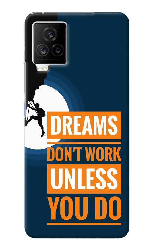 Dreams Don’T Work Unless You Do iQOO 7 Legend 5G Back Cover
