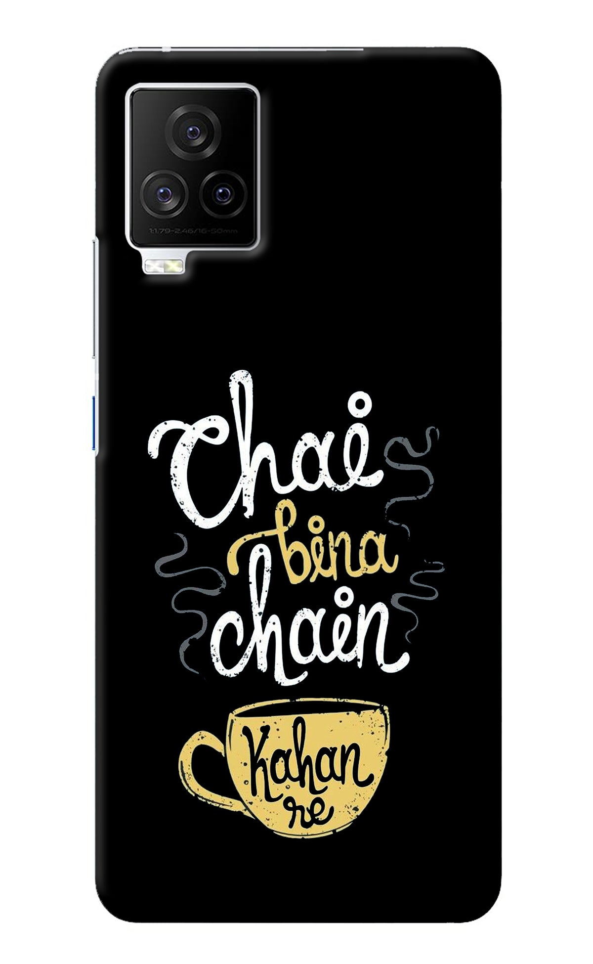 Chai Bina Chain Kaha Re iQOO 7 Legend 5G Back Cover