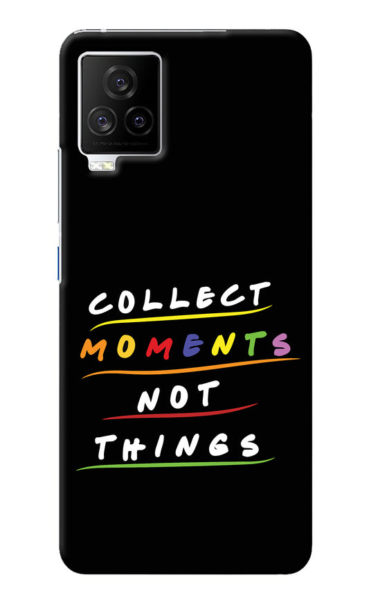 Collect Moments Not Things iQOO 7 Legend 5G Back Cover