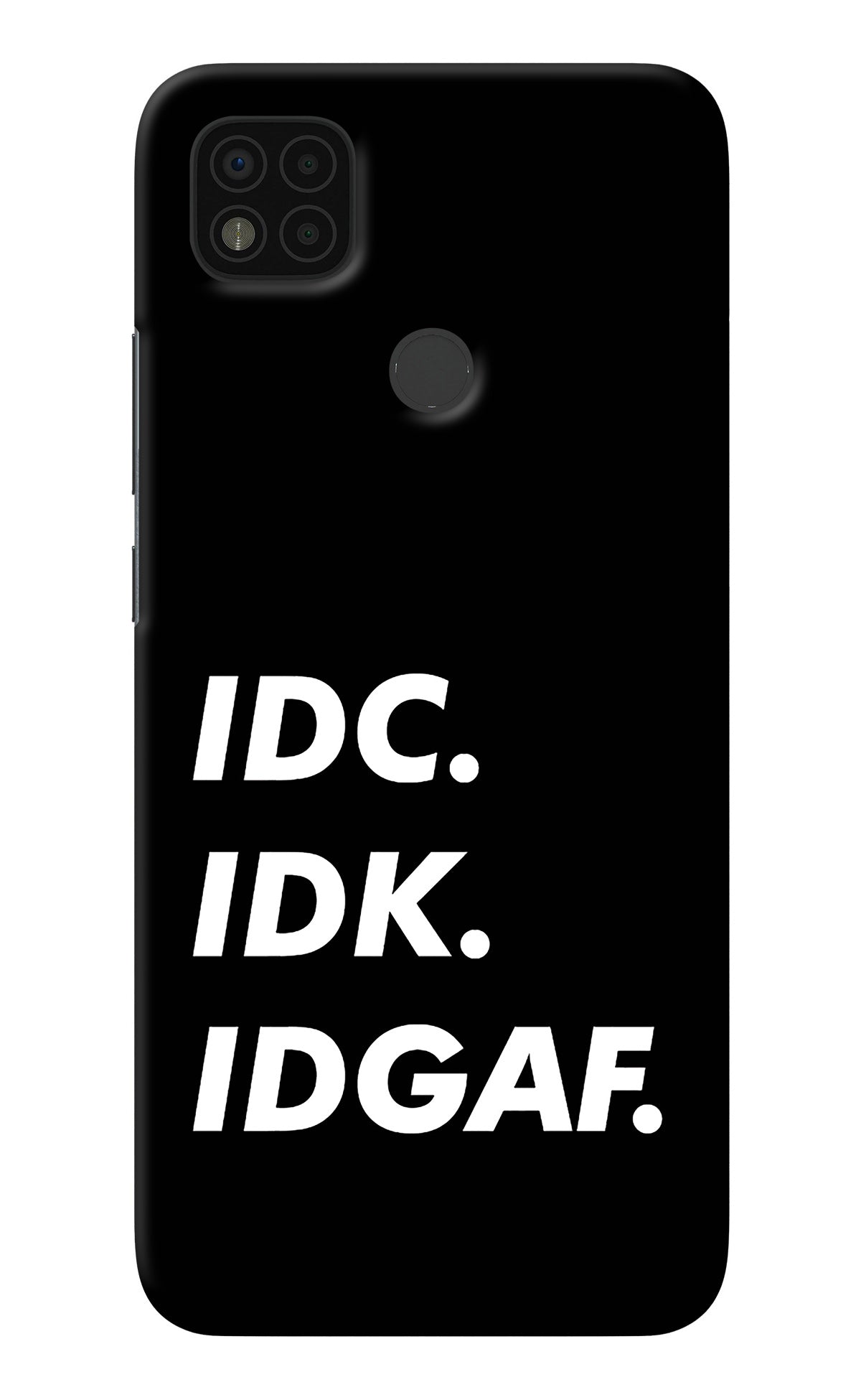 Idc Idk Idgaf Poco C31 Back Cover