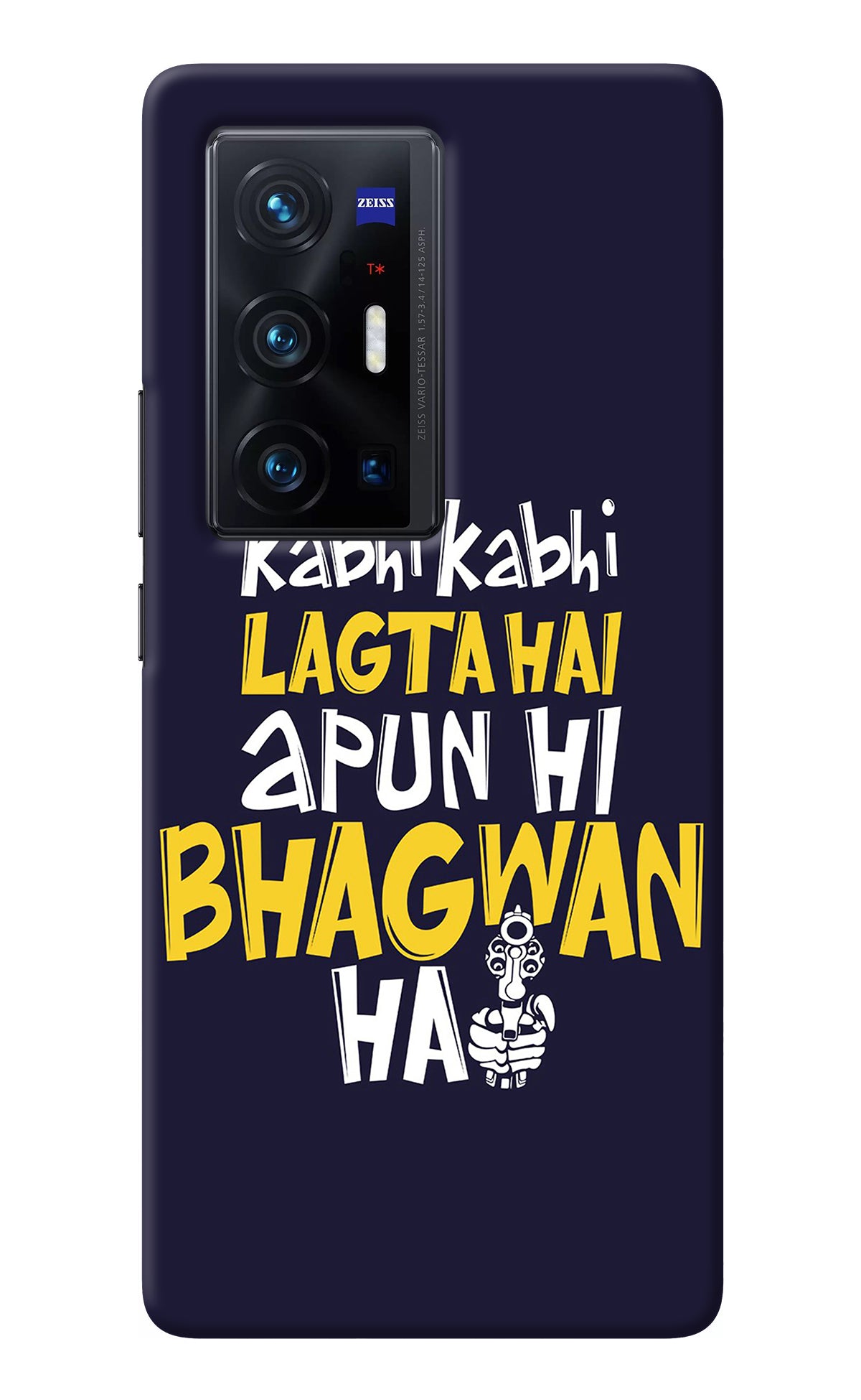 Kabhi Kabhi Lagta Hai Apun Hi Bhagwan Hai Vivo X70 Pro+ Back Cover