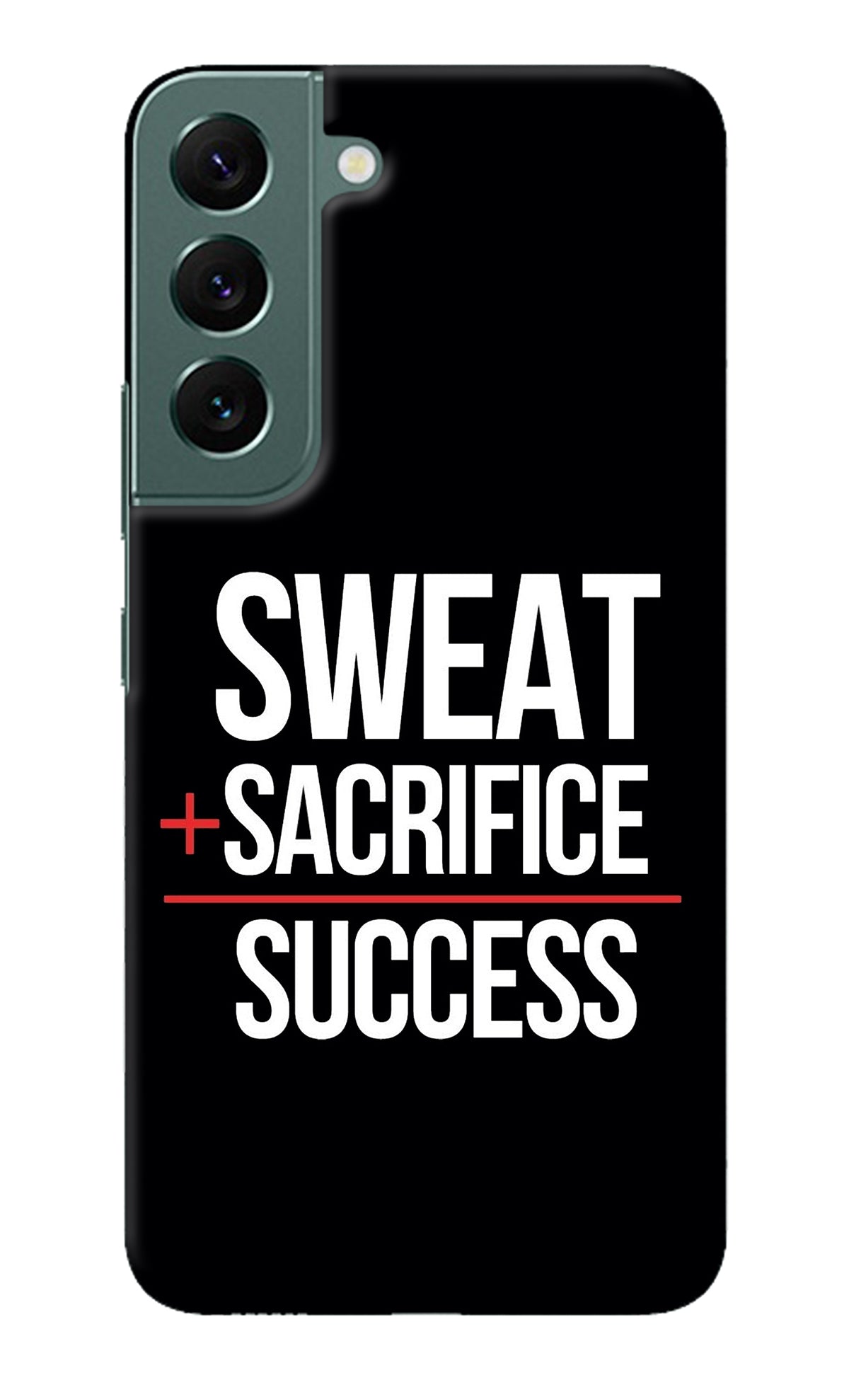 Sweat Sacrifice Success Samsung S22 Back Cover