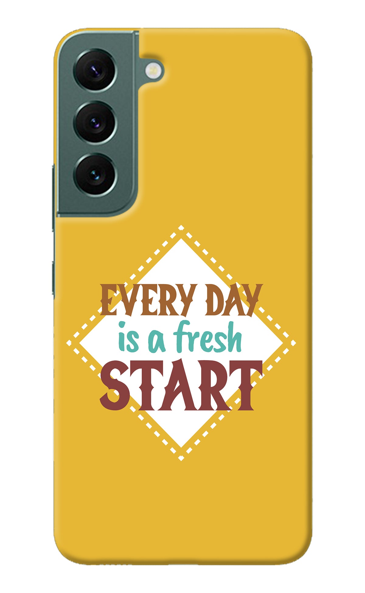 Every day is a Fresh Start Samsung S22 Back Cover