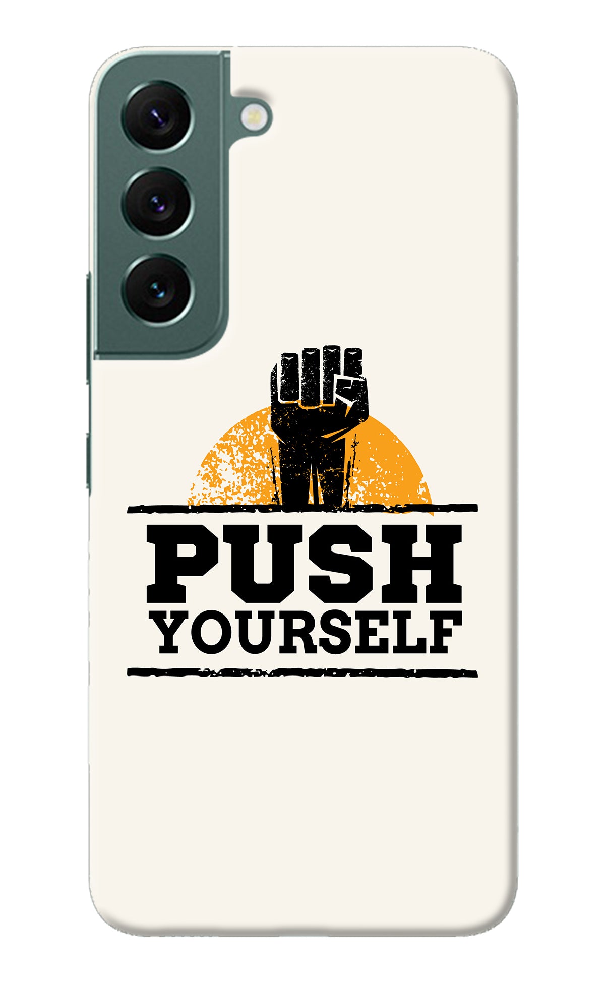 Push Yourself Samsung S22 Back Cover