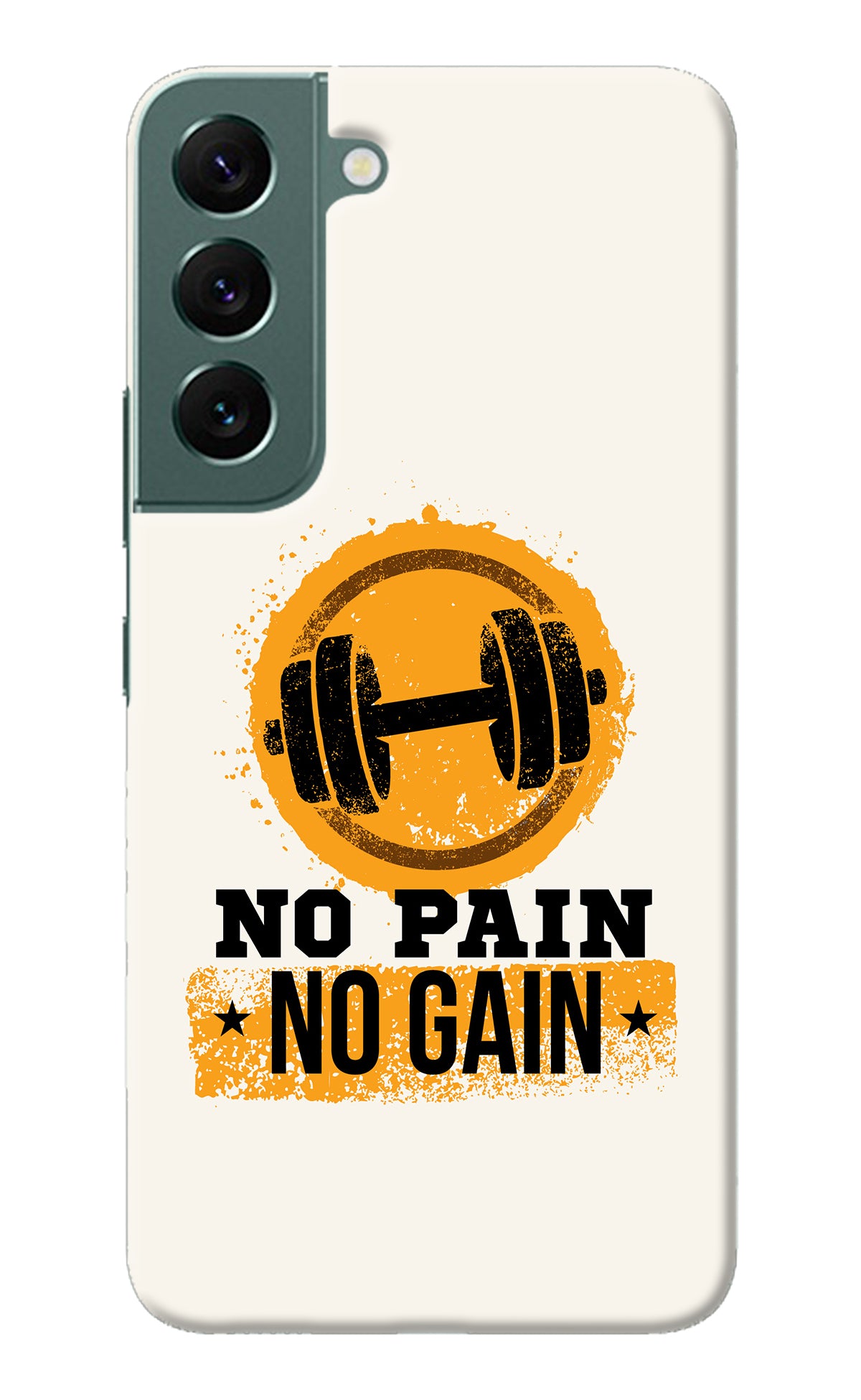 No Pain No Gain Samsung S22 Back Cover