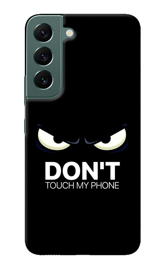 Don'T Touch My Phone Samsung S22 Plus Back Cover
