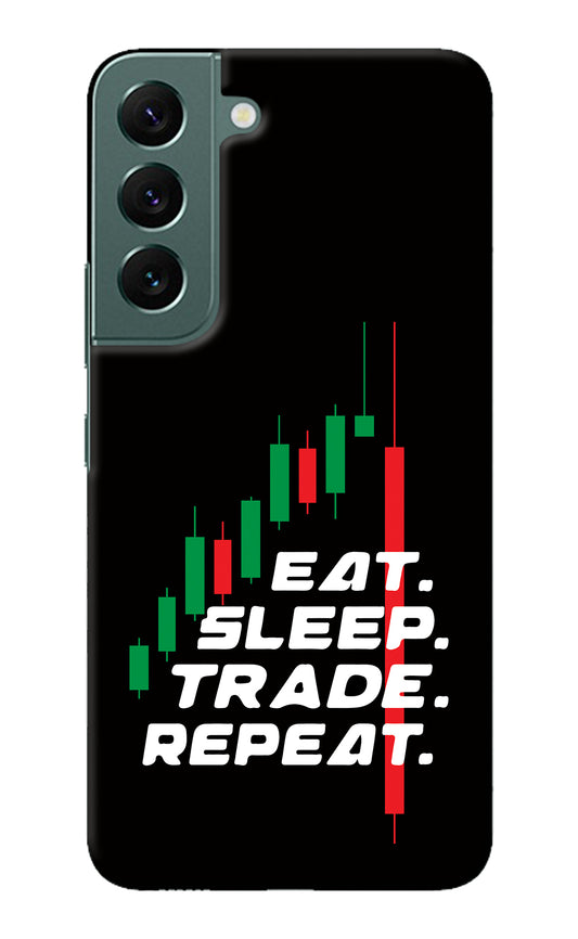 Eat Sleep Trade Repeat Samsung S22 Plus Back Cover