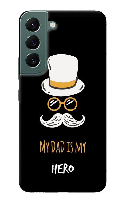 My Dad Is My Hero Samsung S22 Plus Back Cover