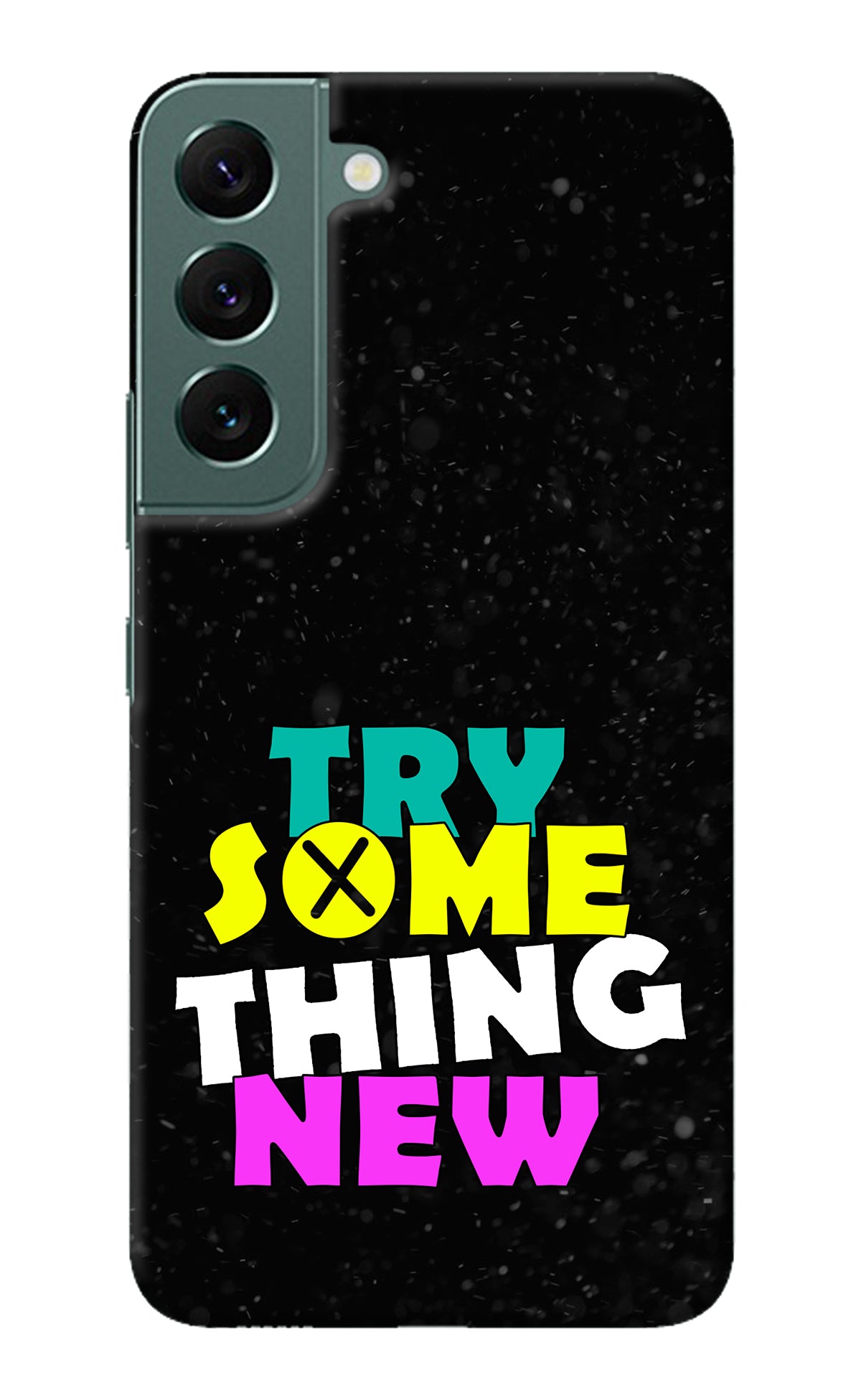 Try Something New Samsung S22 Plus Back Cover