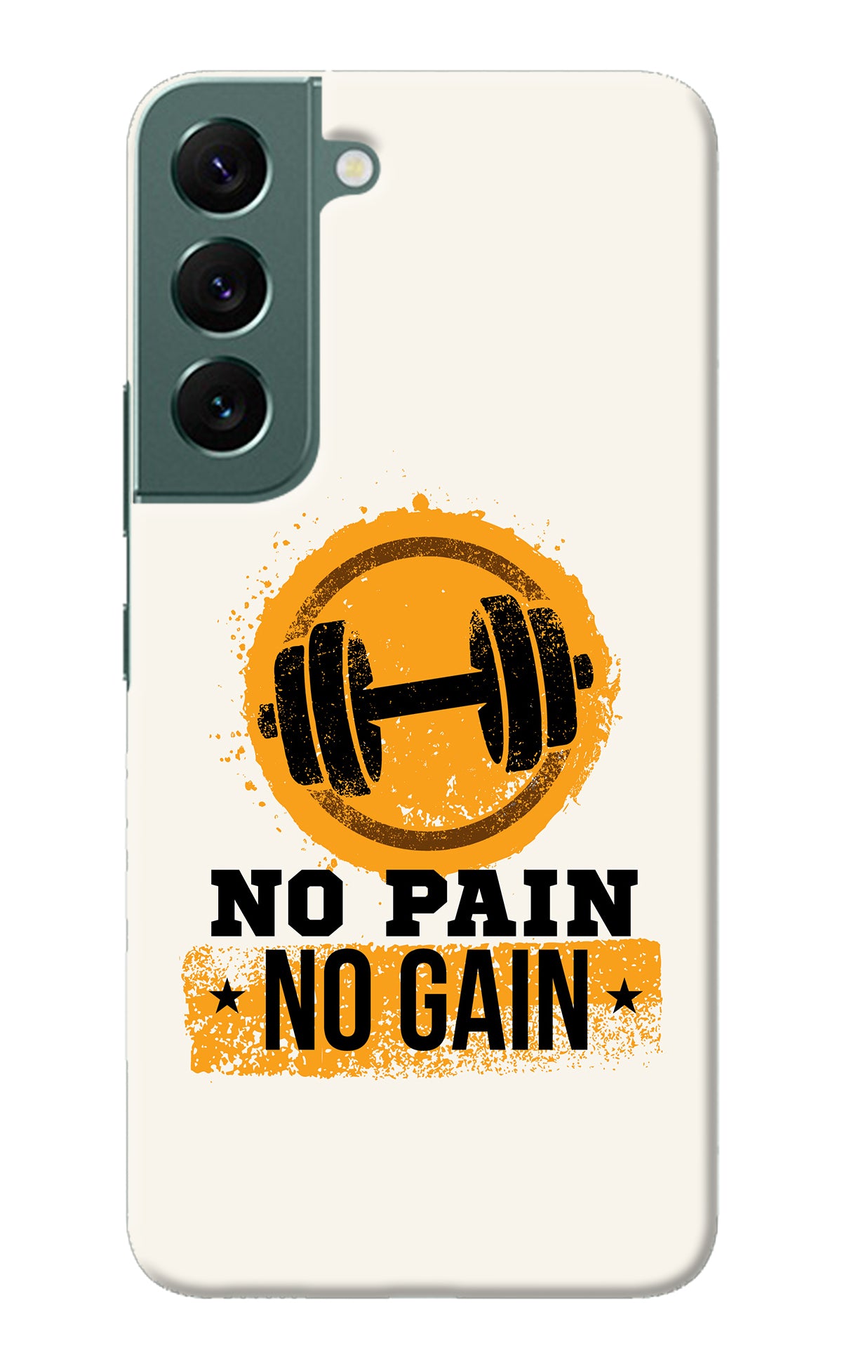 No Pain No Gain Samsung S22 Plus Back Cover