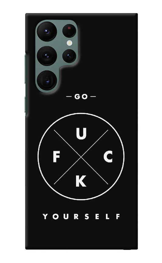 Go Fuck Yourself Samsung S22 Ultra Back Cover