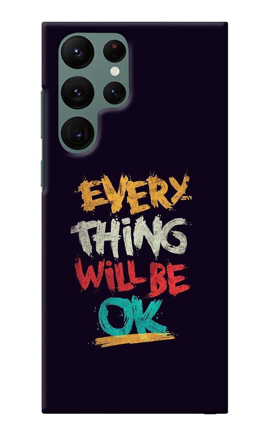 Everything Will Be Ok Samsung S22 Ultra Back Cover
