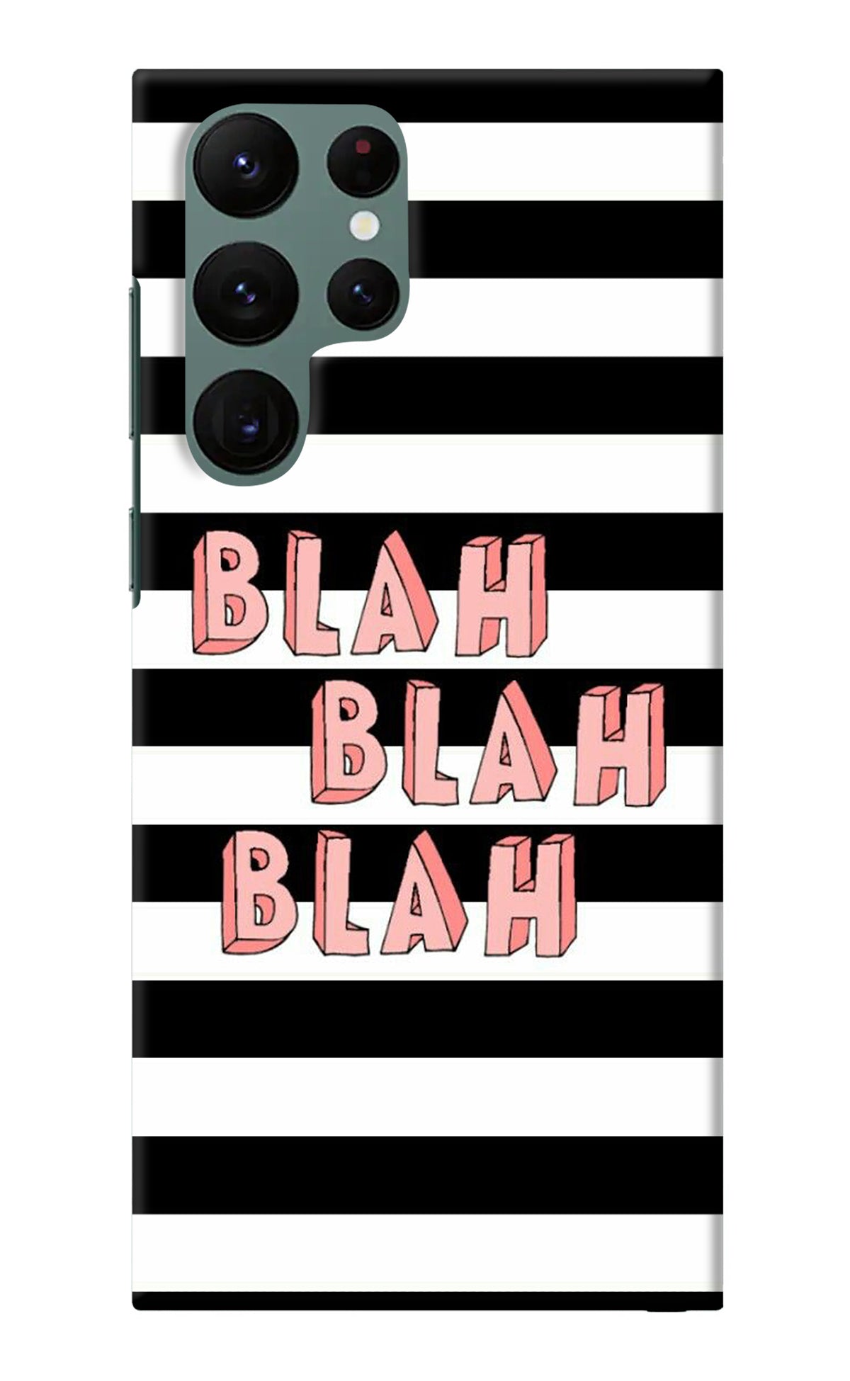 Blah Blah Blah Samsung S22 Ultra Back Cover