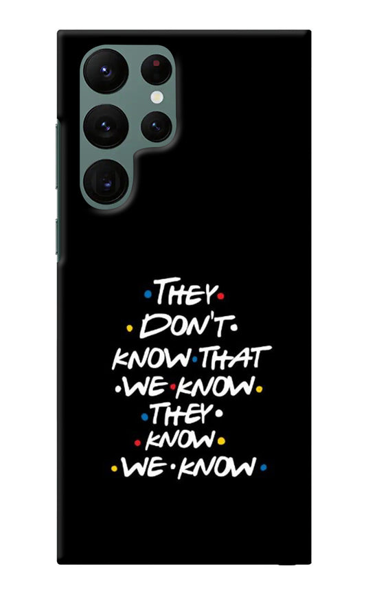 FRIENDS Dialogue Samsung S22 Ultra Back Cover