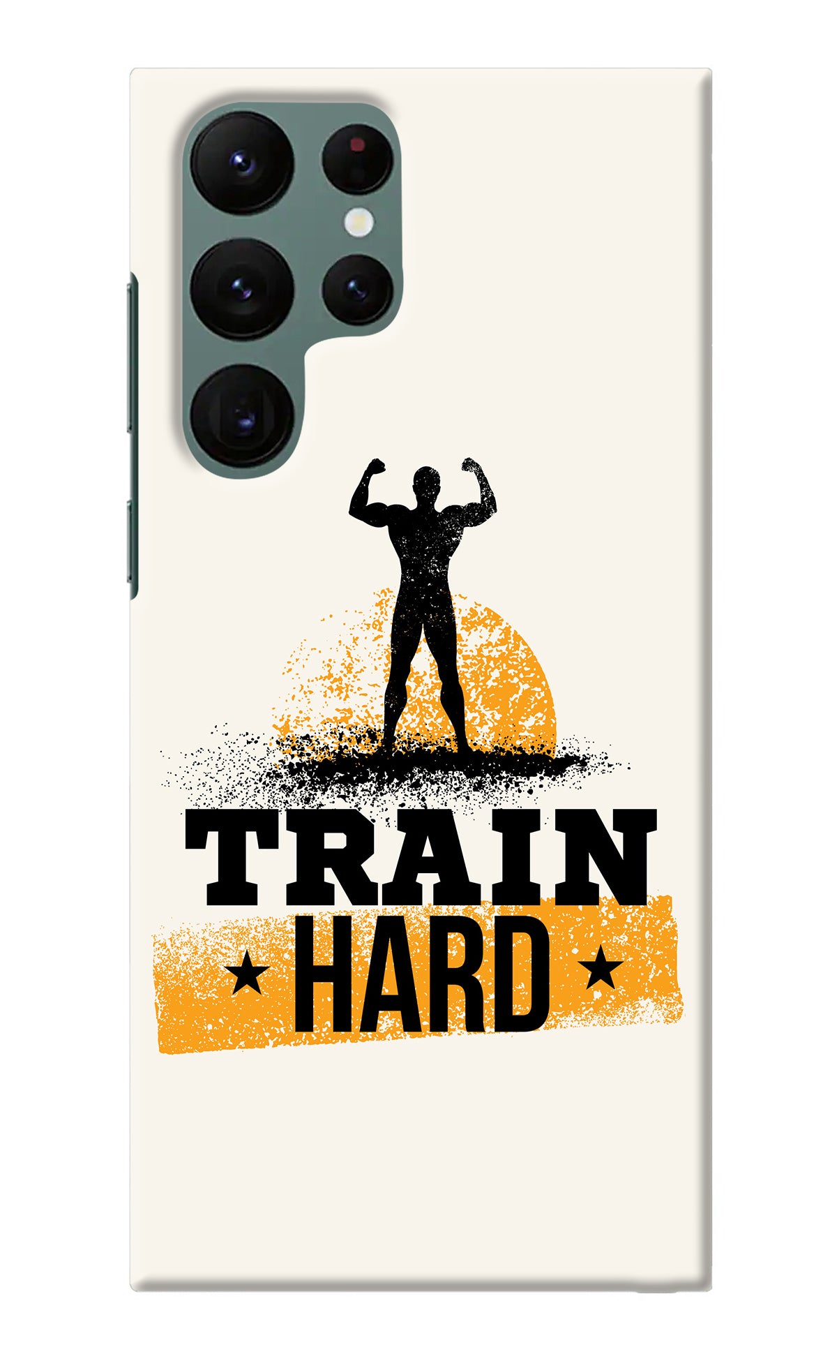 Train Hard Samsung S22 Ultra Back Cover