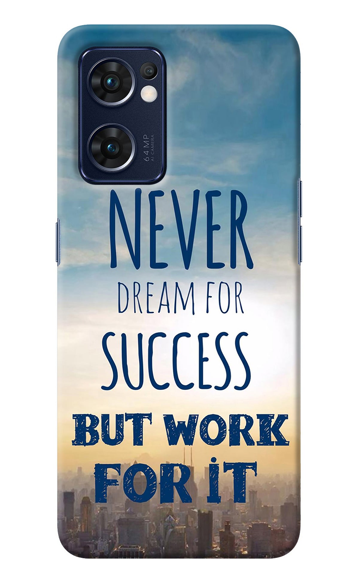 Never Dream For Success But Work For It Oppo Reno7 5G Back Cover