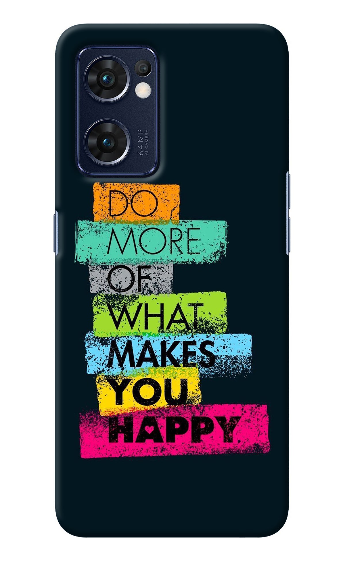 Do More Of What Makes You Happy Oppo Reno7 5G Back Cover