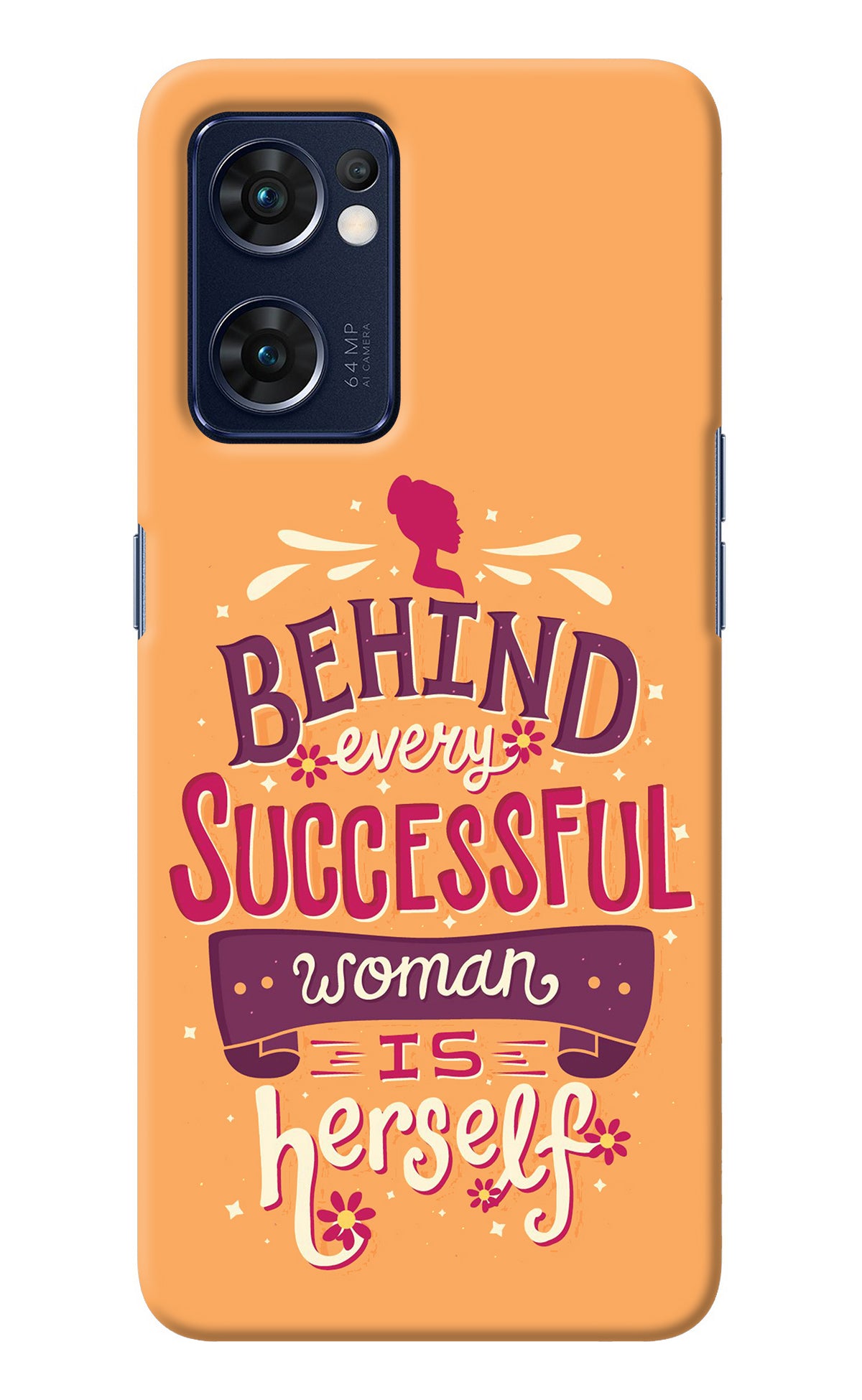 Behind Every Successful Woman There Is Herself Oppo Reno7 5G Back Cover