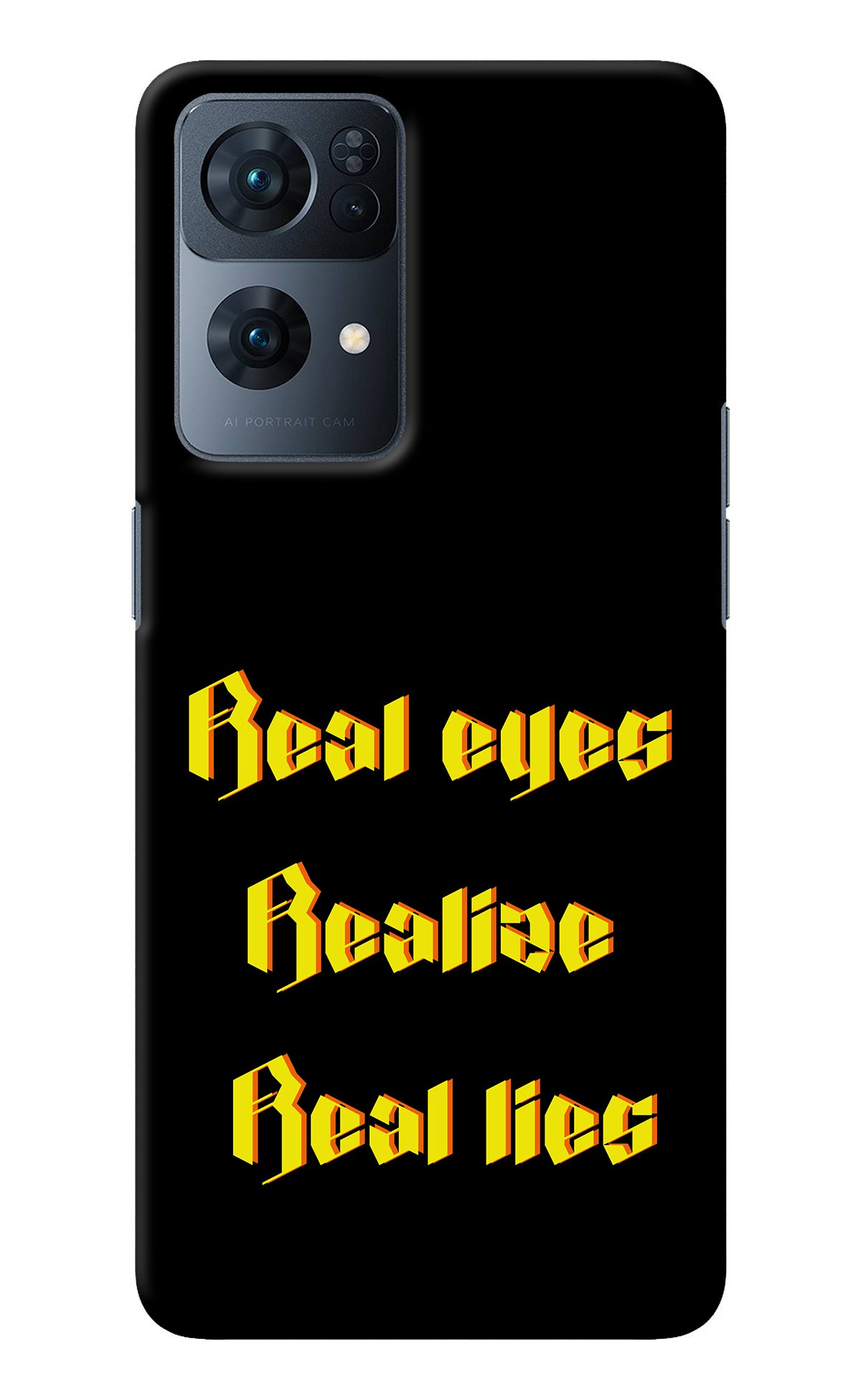 Real Eyes Realize Real Lies Oppo Reno7 Pro 5G Back Cover