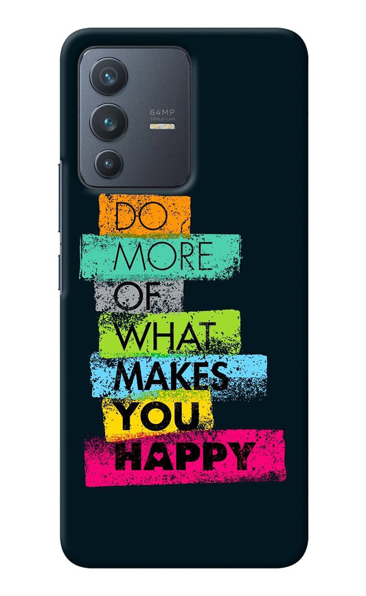 Do More Of What Makes You Happy Vivo V23 5G Back Cover