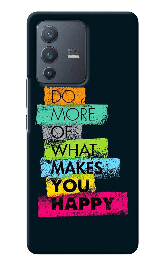 Do More Of What Makes You Happy Vivo V23 Pro 5G Back Cover