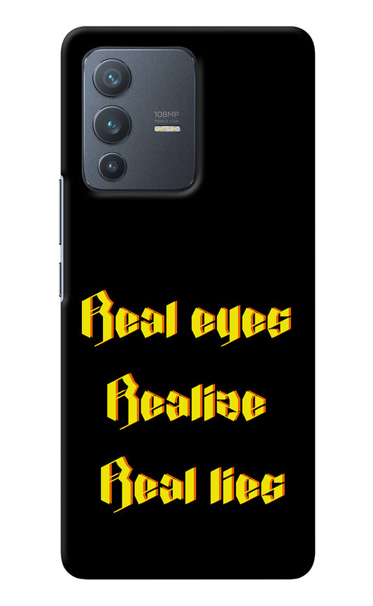 Real Eyes Realize Real Lies Vivo V23 Pro 5G Back Cover