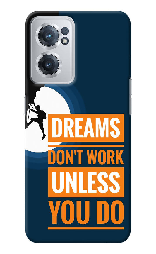 Dreams Don’T Work Unless You Do OnePlus Nord CE 2 5G Back Cover