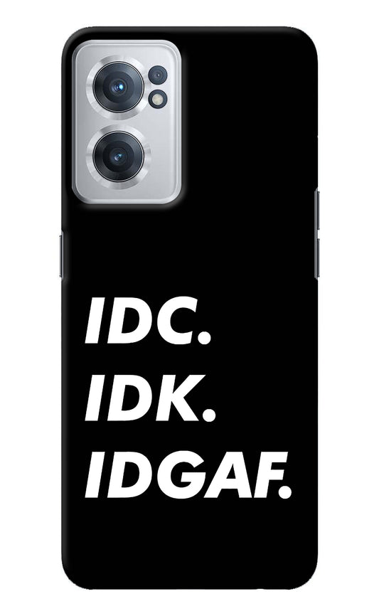 Idc Idk Idgaf OnePlus Nord CE 2 5G Back Cover