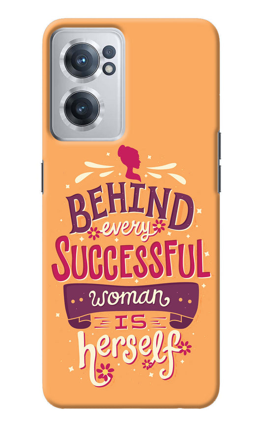 Behind Every Successful Woman There Is Herself OnePlus Nord CE 2 5G Back Cover