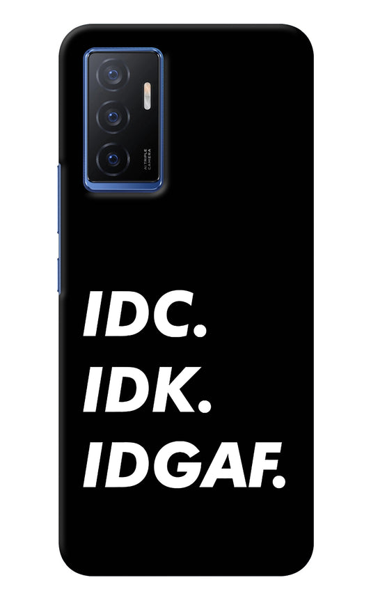 Idc Idk Idgaf Vivo V23E 5G Back Cover