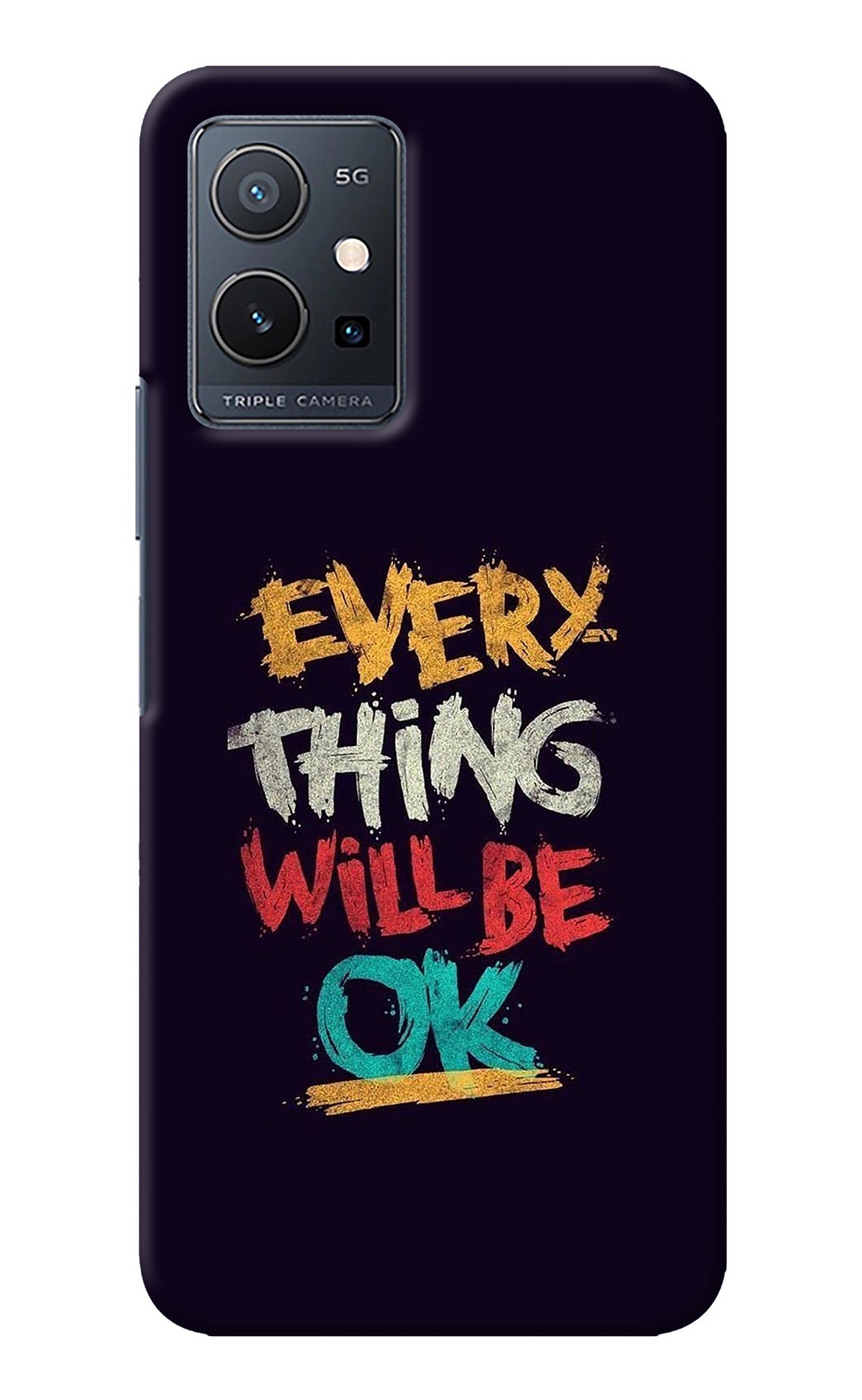 Everything Will Be Ok Vivo Y75 5G/Vivo T1 5G Back Cover