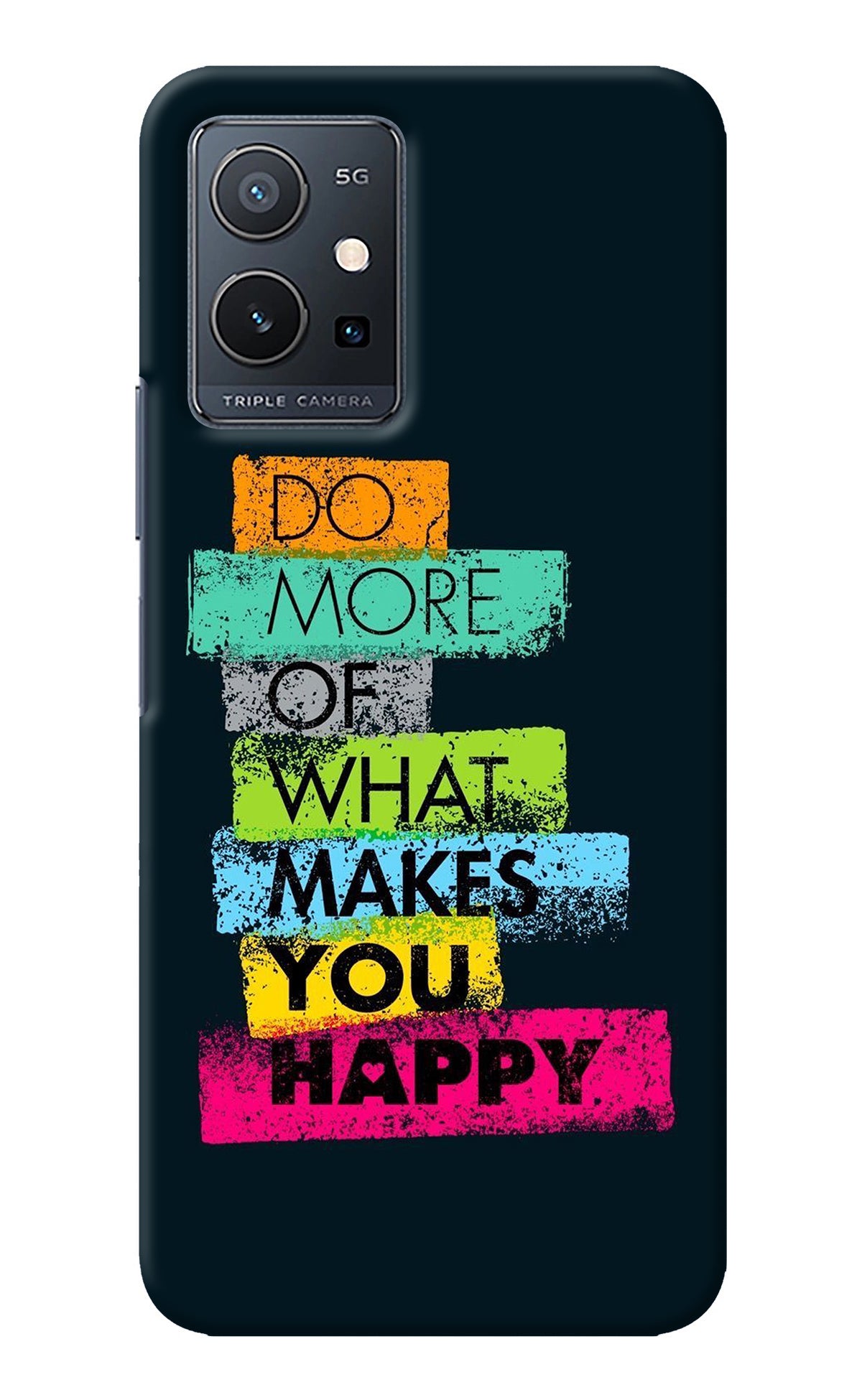 Do More Of What Makes You Happy Vivo Y75 5G/Vivo T1 5G Back Cover