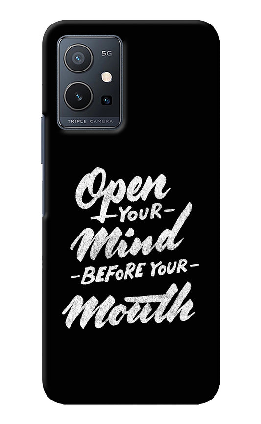 Open Your Mind Before Your Mouth Vivo Y75 5G/Vivo T1 5G Back Cover