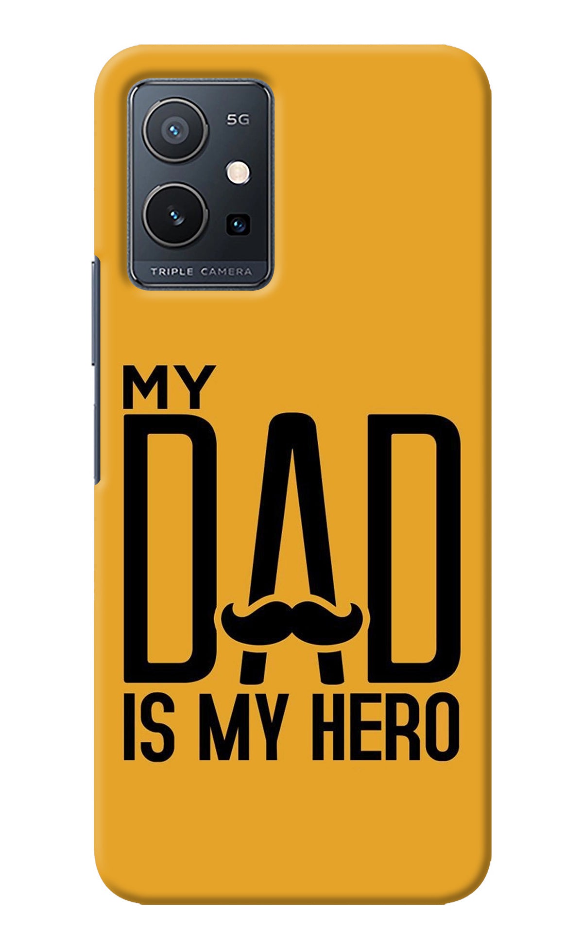 My Dad Is My Hero Vivo Y75 5G/Vivo T1 5G Back Cover