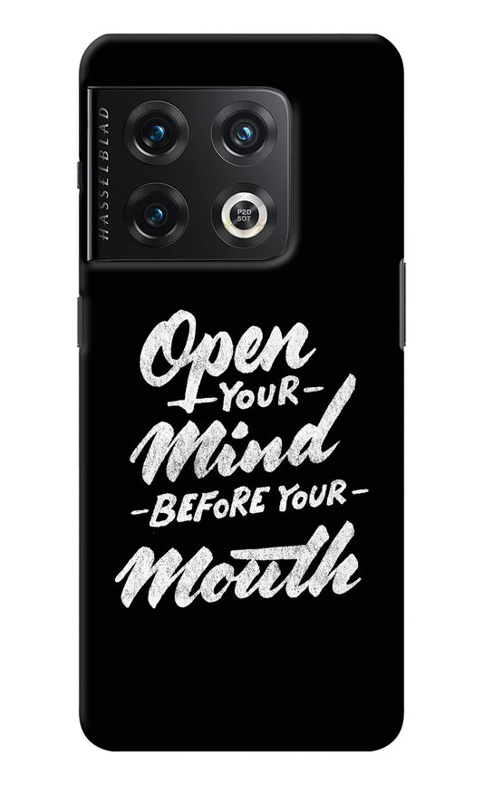 Open Your Mind Before Your Mouth OnePlus 10 Pro 5G Back Cover