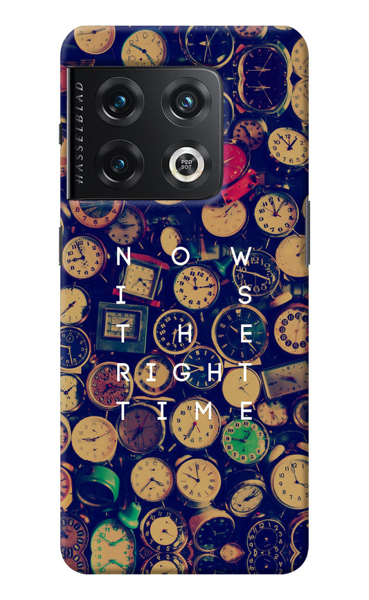 Now is the Right Time Quote OnePlus 10 Pro 5G Back Cover