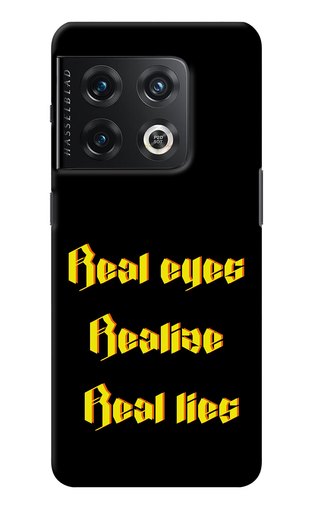 Real Eyes Realize Real Lies OnePlus 10 Pro 5G Back Cover