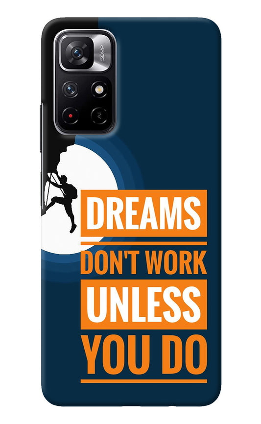 Dreams Don’T Work Unless You Do Poco M4 Pro 5G Back Cover