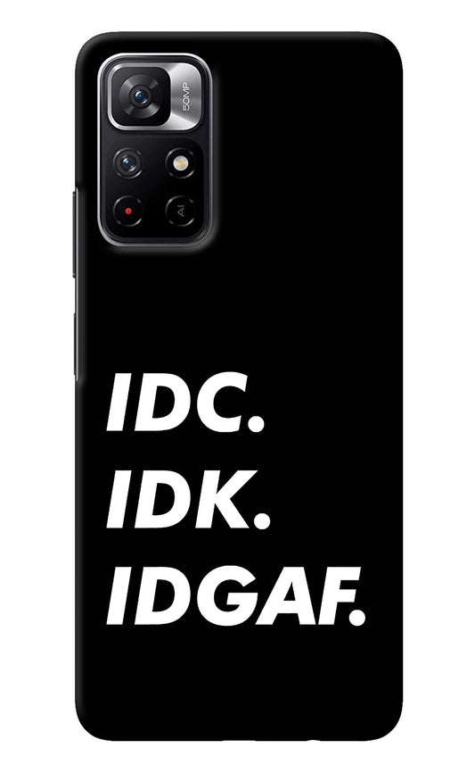 Idc Idk Idgaf Poco M4 Pro 5G Back Cover