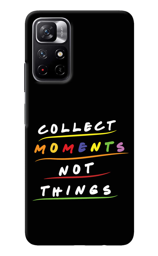 Collect Moments Not Things Poco M4 Pro 5G Back Cover