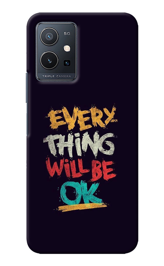 Everything Will Be Ok IQOO Z6 5G (not 44W) Back Cover