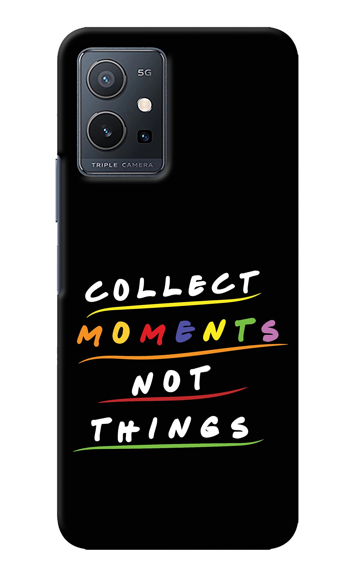 Collect Moments Not Things IQOO Z6 5G (not 44W) Back Cover