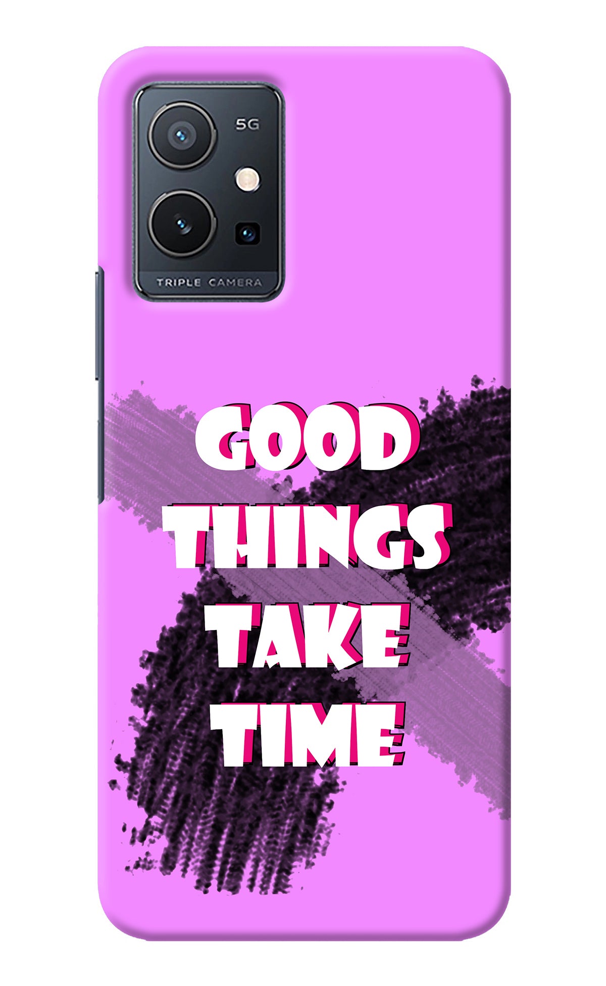 Good Things Take Time IQOO Z6 5G (not 44W) Back Cover