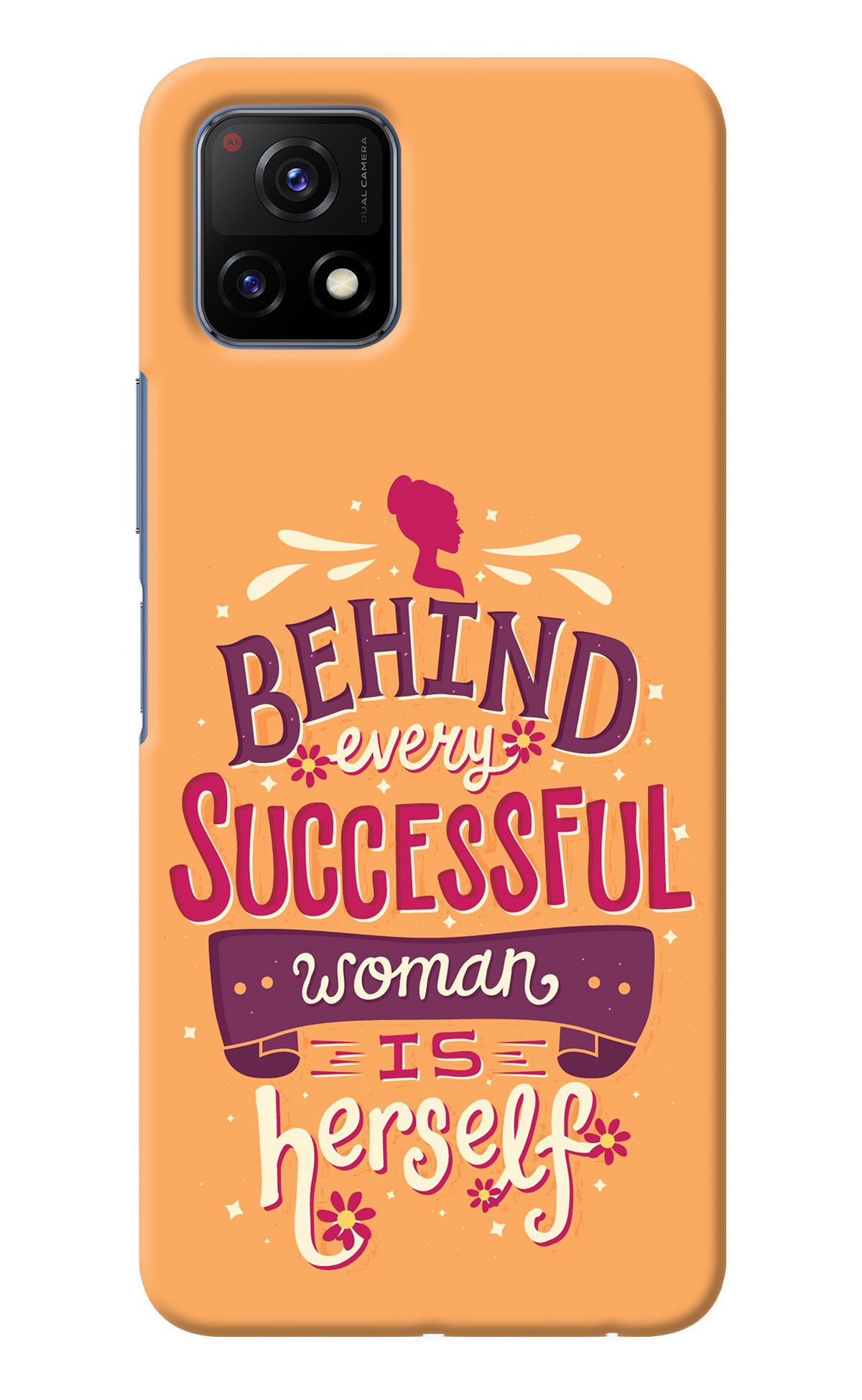 Behind Every Successful Woman There Is Herself Vivo Y72 5G Back Cover