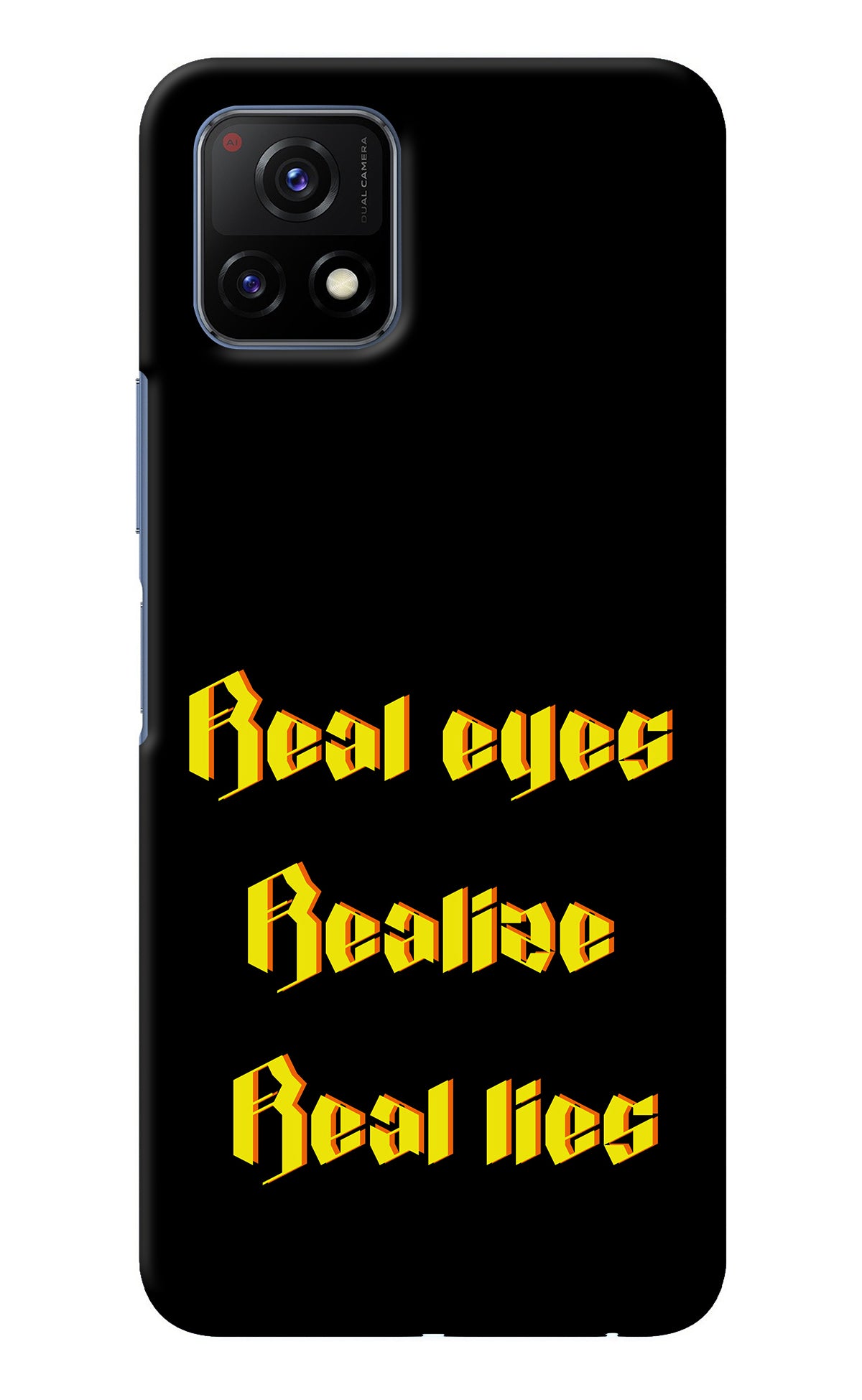 Real Eyes Realize Real Lies Vivo Y72 5G Back Cover