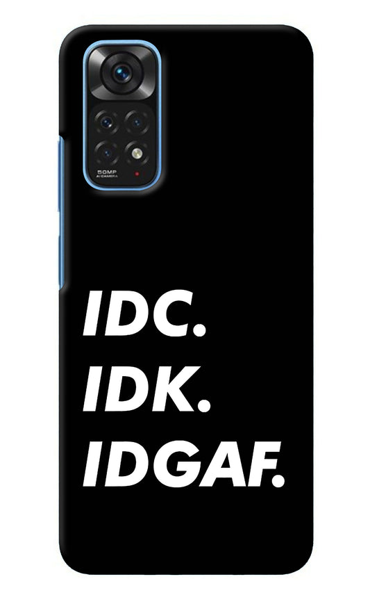 Idc Idk Idgaf Redmi Note 11/11S Back Cover